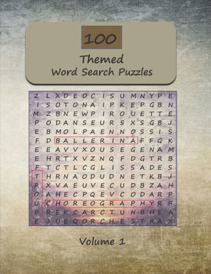 100 Themed Word Search Puzzles For Adults: Word Find and Seek Themed Brain Exercises for Adults and Seniors Volume 1