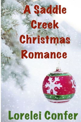 A Saddle Creek Christmas Romance: A Saddle Creek Christmas