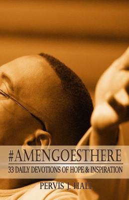 #AmenGoesThere: 33 Daily Devotions of Hope & Inspiration