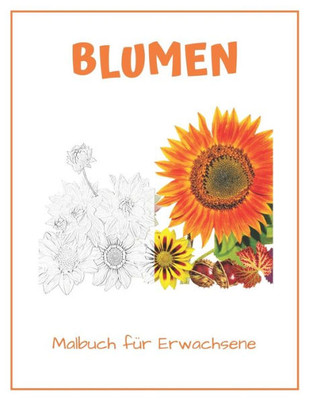 Blumen Malbuch fUr Erwachsene: 50 schOne Blumen Motive zum Ausmalen und Entspannen (German Edition)