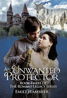 An Unwanted Protector (Romalo Legacy)