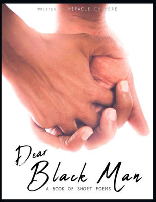 Dear Black Man: A Book of Short Poems