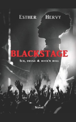 Blackstage: Sex, drugs and Rock'n roll