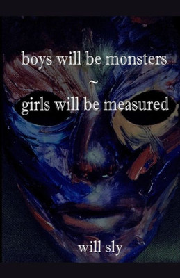 boys will be monsters - girls will be measured