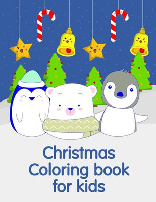 Christmas Coloring book for kids: A Coloring Pages with Funny image and Adorable Animals for Kids,Children,Boys , Girls (Art Animal)