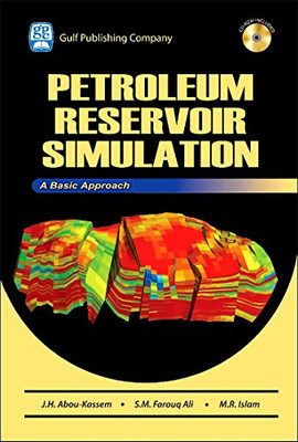 Petroleum Reservoir Simulations: A Basic Approach (+ CD Companion)