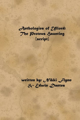 Anthologies of Ullord: The Proteus Haunting