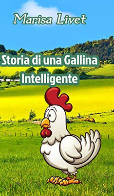 Storia di una Gallina Intelligente (Italian Edition)