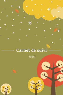 Carnet de suivi bébé (French Edition)