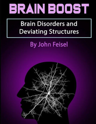 Brain Boost: Brain Disorders and Deviating Structures