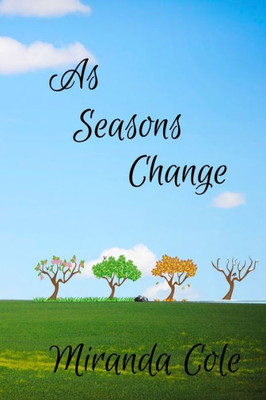 As Seasons Change