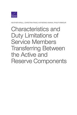 Characteristics and Duty Limitations of Service Members Transferring Between the Active and Reserve Components