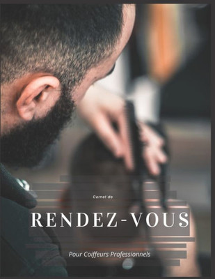 Carnet de rendez-vous pour coiffeurs professionnels (French Edition)