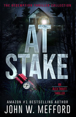 AT STAKE (Alex Troutt Thriller)