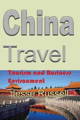 China Travel: Tourism and Business Environment