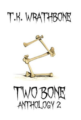 Two Bone: Anthology 2 - Hardcover - 9781922307057