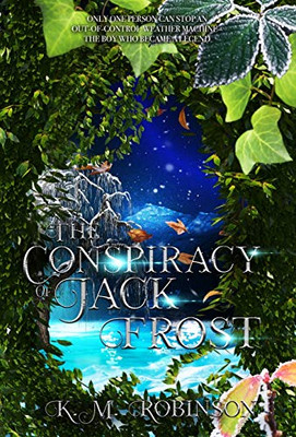 The Conspiracy of Jack Frost (The Archives of Jack Frost) - Hardcover