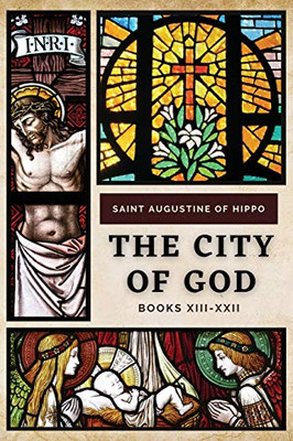 The City of God: Books XIII-XXII - Paperback