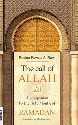 The call of ALLAH: A companion to the Holy Month of RAMADAN - Hardcover