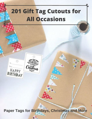 201 Gift Tag Cutouts for All Occasions: Paper Tags for Birthdays, Christmas and More
