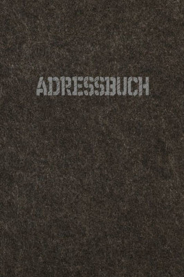 Adressbuch: Kontaktbuch zum Eintragen, fUr alle Adressen, Telefonnnummern, Mailadressen mit Geburtstagskalender | Loden Design (German Edition)