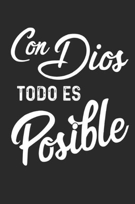 Con Dios Todo Es Posible (Spanish Edition)
