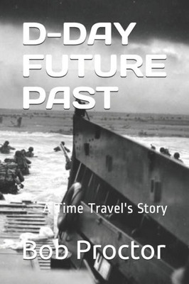 D-DAY: A Time Travel's Story