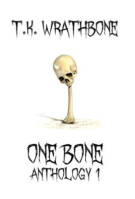 One Bone: Anthology 1 - Hardcover - 9781922307026