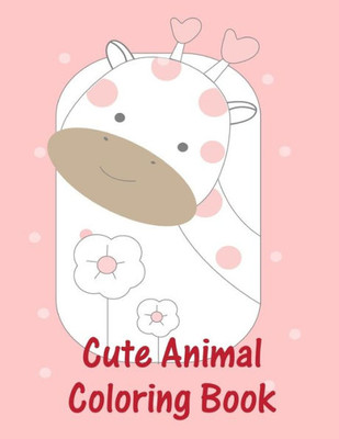 cute animal coloring book: Life Of The Wild , A Whimsical Adult Coloring Book: Stress Relieving Animal Designs (Education kids)