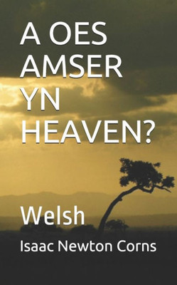 A OES AMSER YN HEAVEN?: Welsh (Welsh Edition)