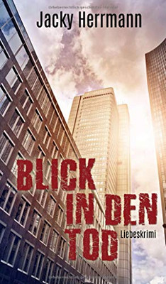 Blick in den Tod: Liebeskrimi (German Edition) - Hardcover