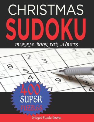 Christmas Sudoku Puzzles for Adults: Stocking Stuffers For Men: Christmas Sudoku Puzzles: Sudoku Puzzles Holiday Gifts And Sudoku Stocking Stuffers
