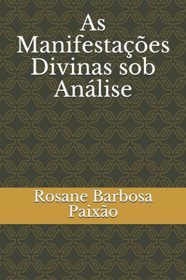 As Manifestações Divinas sob Análise (Portuguese Edition)