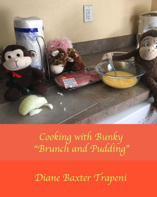 Cooking with Bunky: Brunch and Pudding (Life With Bunky)