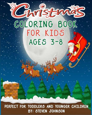 Christmas Coloring Book For Kids: Ages 3-8