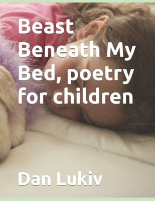 Beast Beneath My Bed, poetry for children