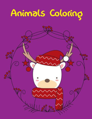 Animals Coloring: Coloring Book ,Relax Design for Artists with fun and easy design for Children kids Preschool (Animals Education)