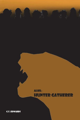 Aliel: Hunter Gatherer (The Arc of Aliel)