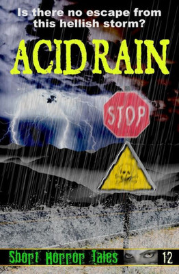 Acid Rain (Short Horror Tales)