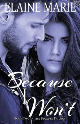 Because I Won't (The Because Trilogy)