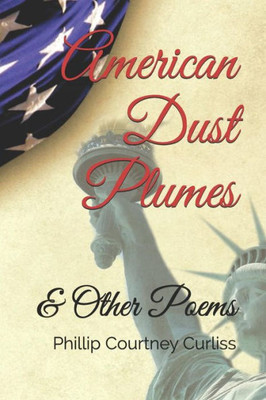 American Dust Plumes: & Other Poems American Dust Plumes: & Other Poems