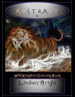 Abstract:: Wild Kingdom Coloring Book (Abstract Arts)