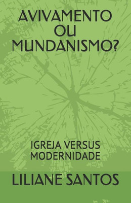 AVIVAMENTO OU MUNDANISMO?: IGREJA VERSUS MODERNIDADE (Portuguese Edition)