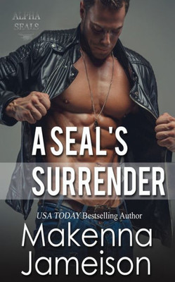 A SEAL's Surrender (Alpha SEALs)