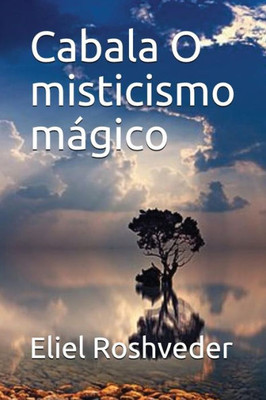 Cabala O misticismo mágico (Portuguese Edition)
