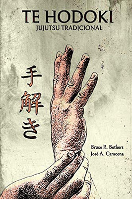 Te Hodoki - Jujutsu tradicional (Spanish Edition) - Paperback