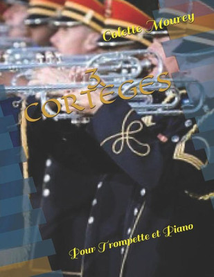 3 CORTÈGES: Pour Trompette et Piano (French Edition)