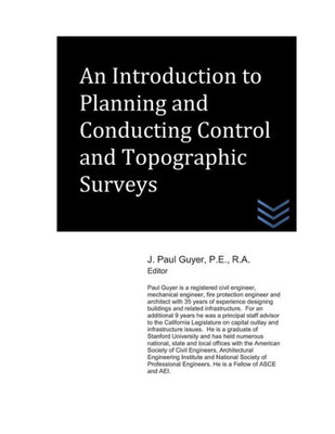 An Introduction to Planning and Conducting Control and Topographic Surveys (Land Surveying)