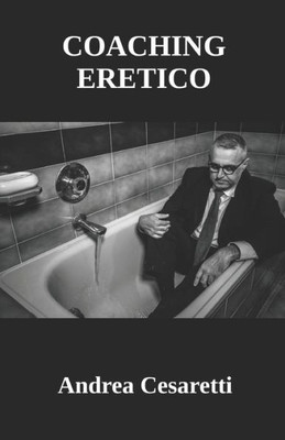 Coaching eretico (Italian Edition)