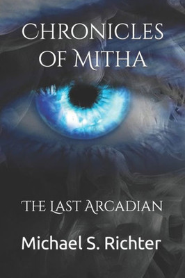 Chronicles of Mitha: The Last Arcadian